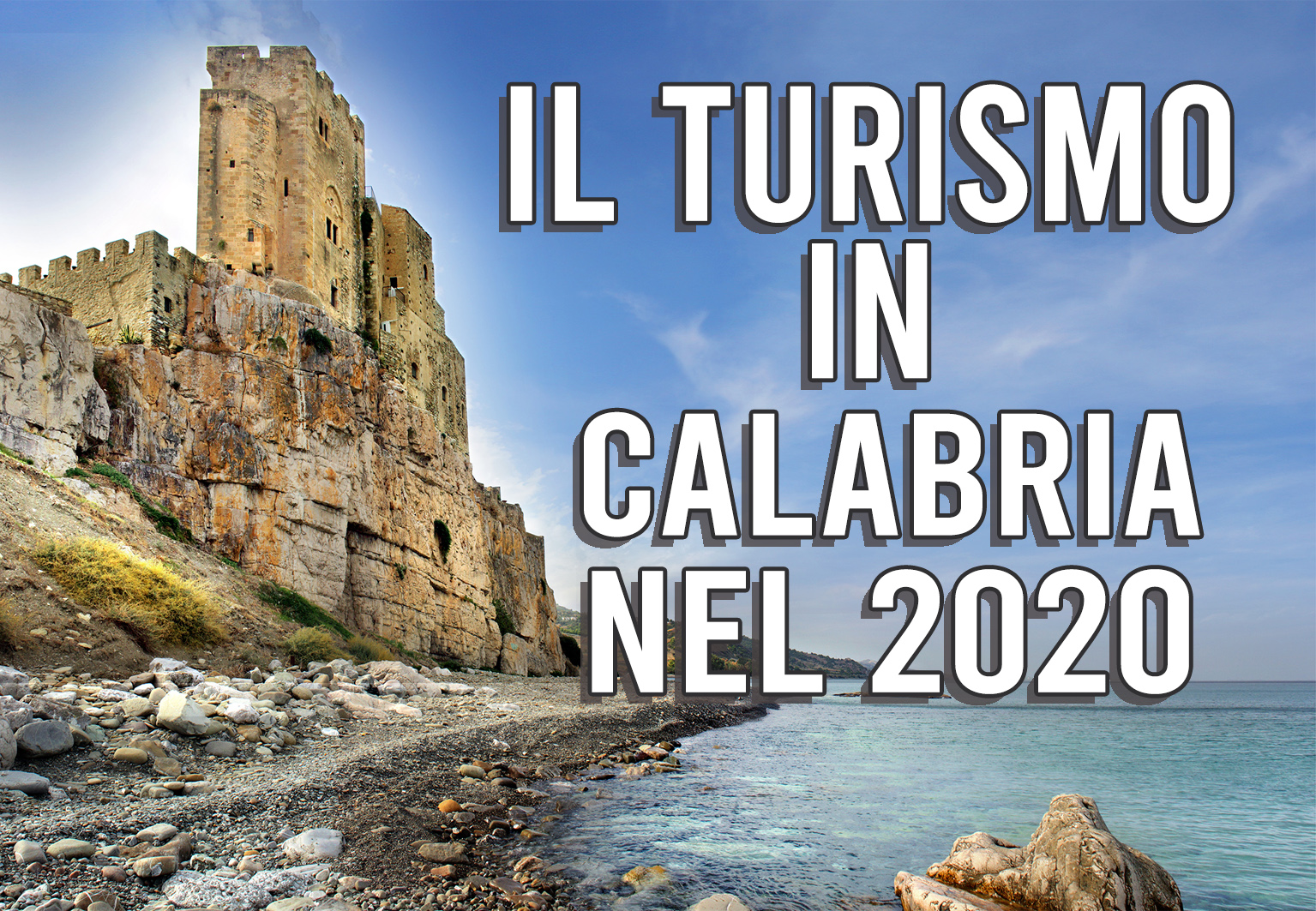 Il Turismo In Calabria nel 2020 | Ego Travel